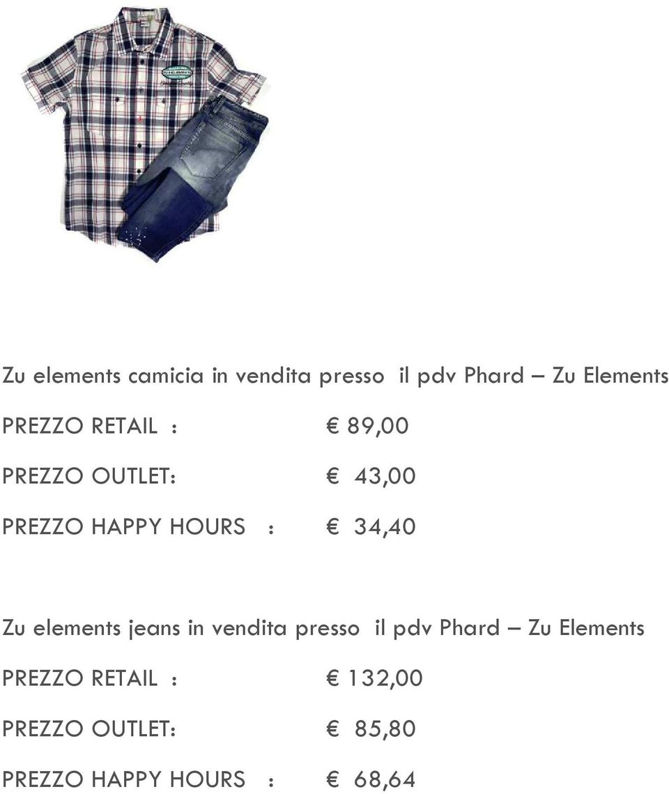 34,40 Zu elements jeans in vendita presso il pdv Phard Zu