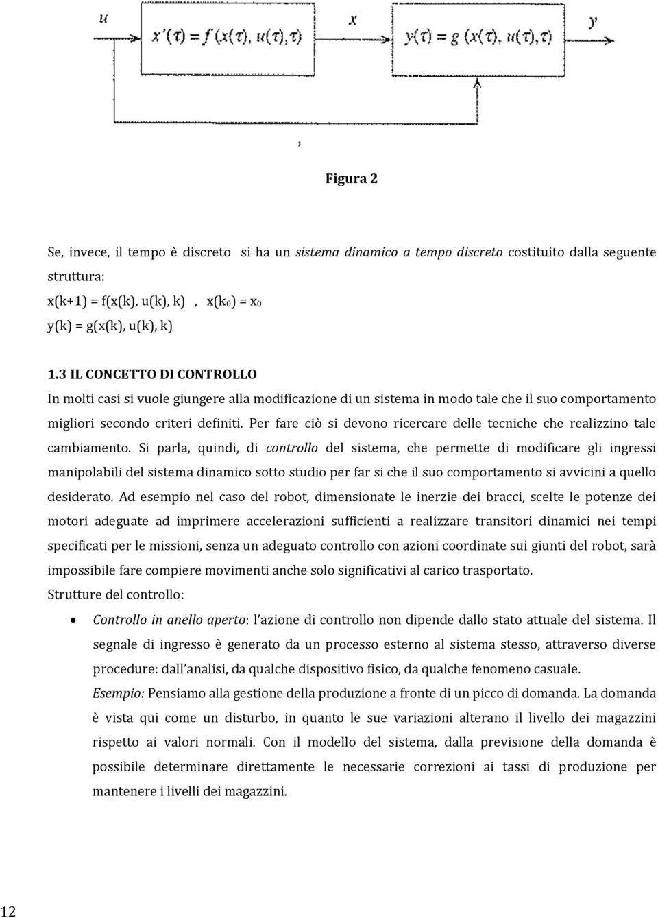 Per fare ciò si devono ricercare delle tecniche che realizzino tale cambiamento.