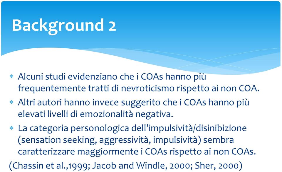 La categoria personologica dell impulsività/disinibizione (sensation seeking, aggressività, impulsività)