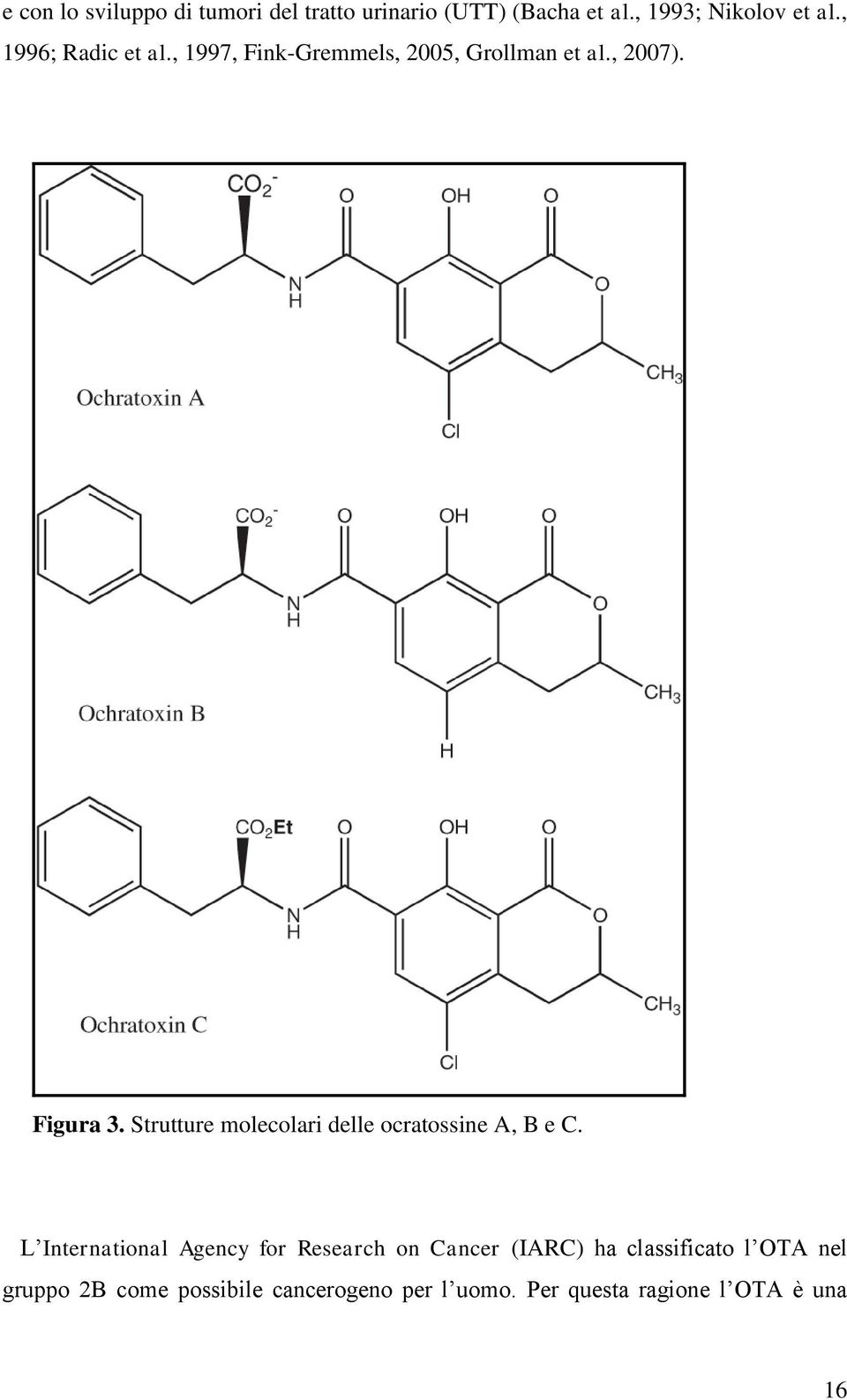Strutture molecolari delle ocratossine A, B e C.