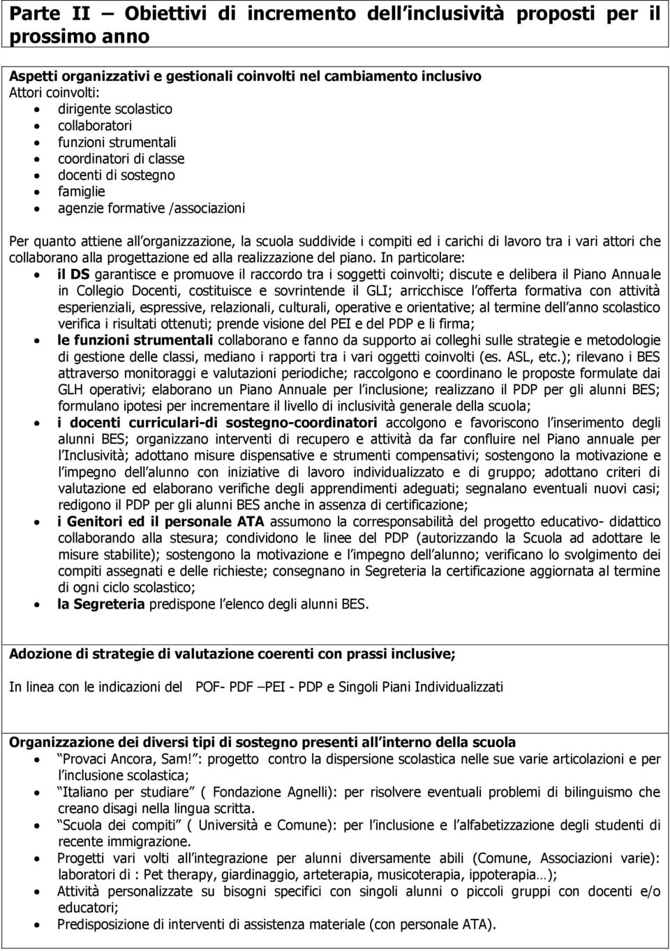 carichi di lavoro tra i vari attori che collaborano alla progettazione ed alla realizzazione del piano.