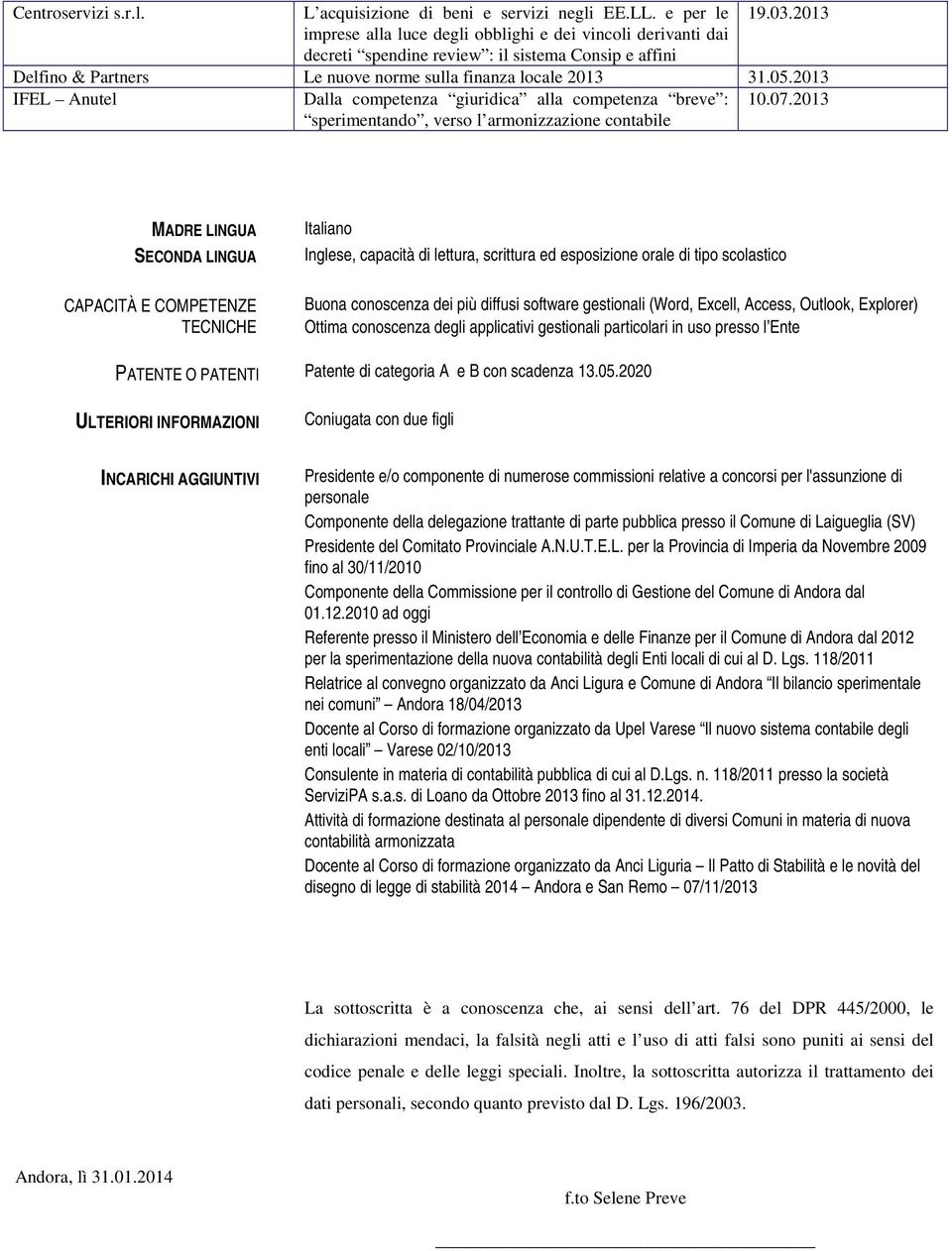 2013 IFEL Anutel Dalla competenza giuridica alla competenza breve : sperimentando, verso l armonizzazione contabile 10.07.