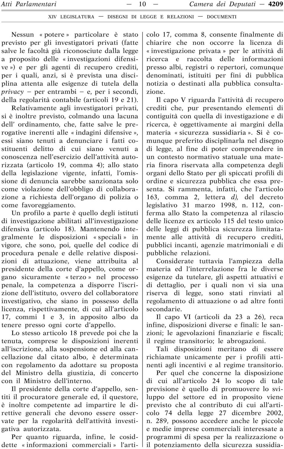 regolarità contabile (articoli 19 e 21).