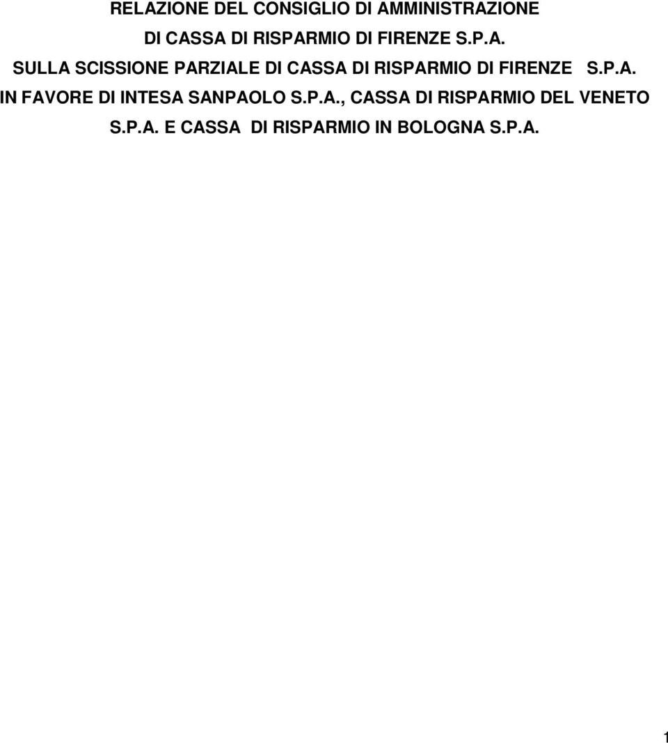 SULLA SCISSIONE PARZIALE DI CASSA DI RISPARMIO  IN FAVORE DI