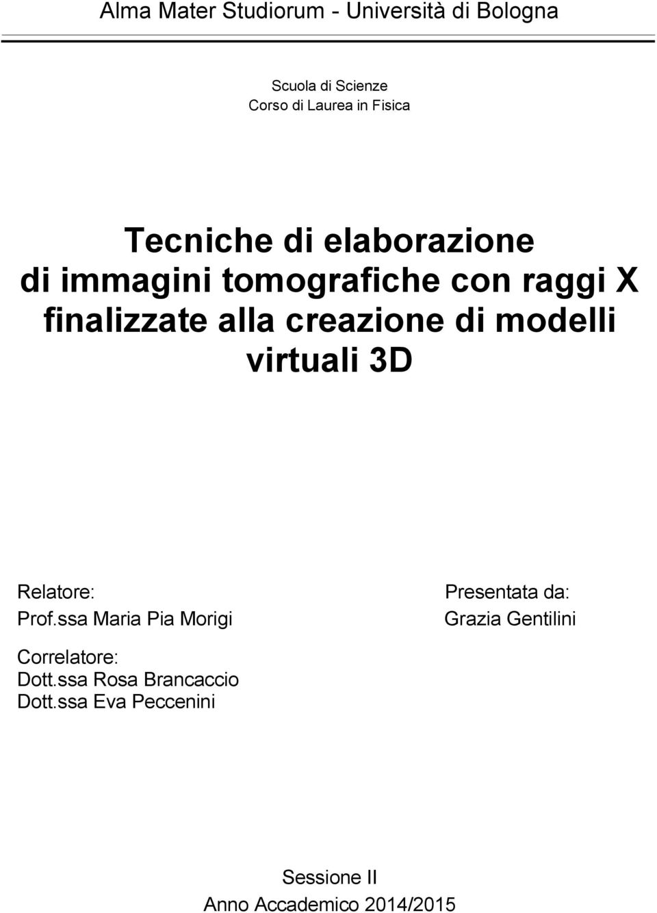 modelli virtuali 3D Relatore: Prof.