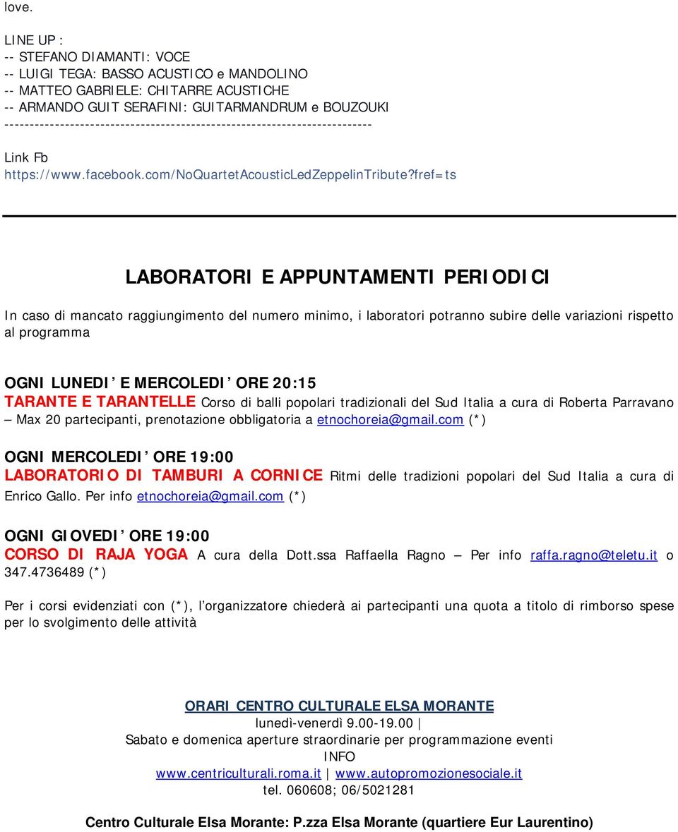 fref=ts LABORATORI E APPUNTAMENTI PERIODICI In caso di mancato raggiungimento del numero minimo, i laboratori potranno subire delle variazioni rispetto al programma OGNI LUNEDI E MERCOLEDI ORE 20:15