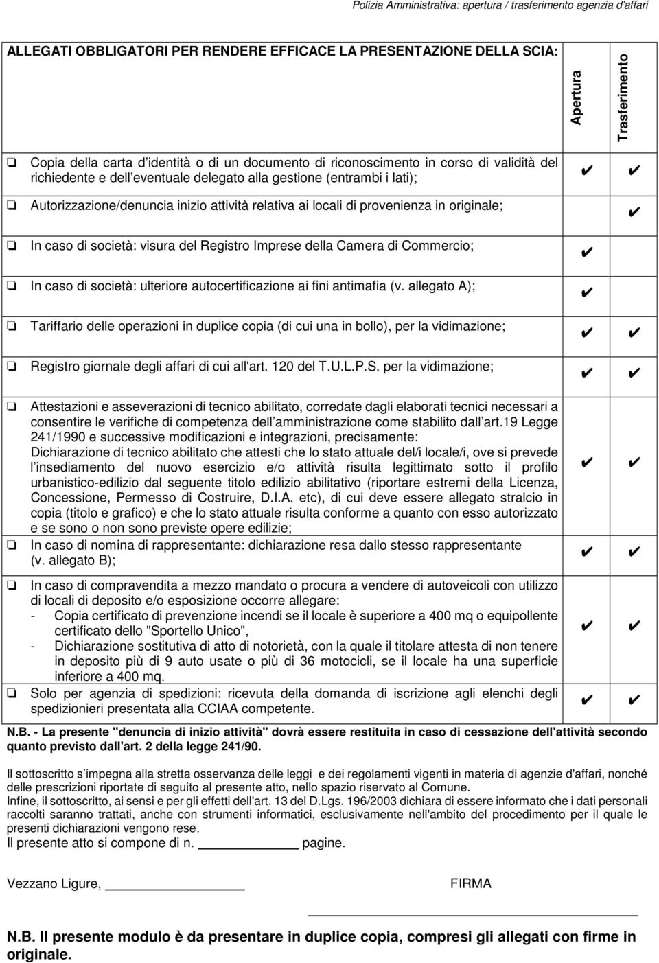 Camera di Commercio; In caso di società: ulteriore autocertificazione ai fini antimafia (v.