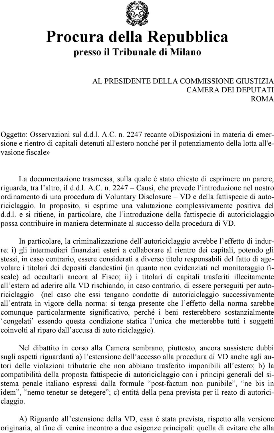 stato chiesto di esprimere un parere, riguarda, tra l altro, il d.d.l. A.C. n.