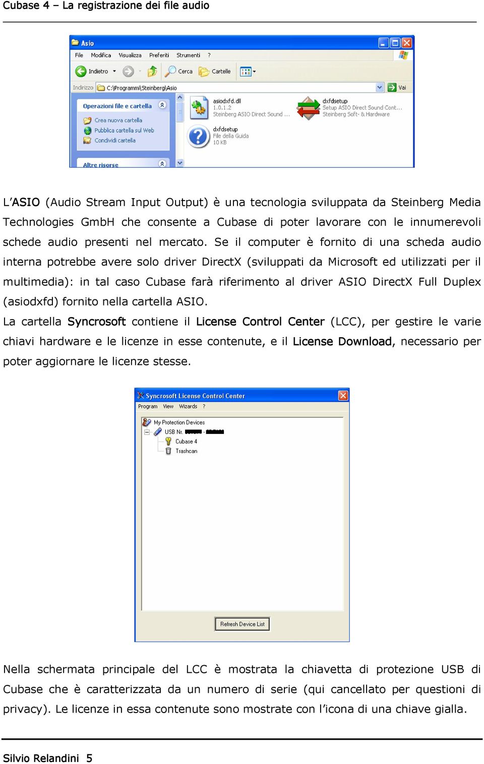 DirectX Full Duplex (asiodxfd) fornito nella cartella ASIO.