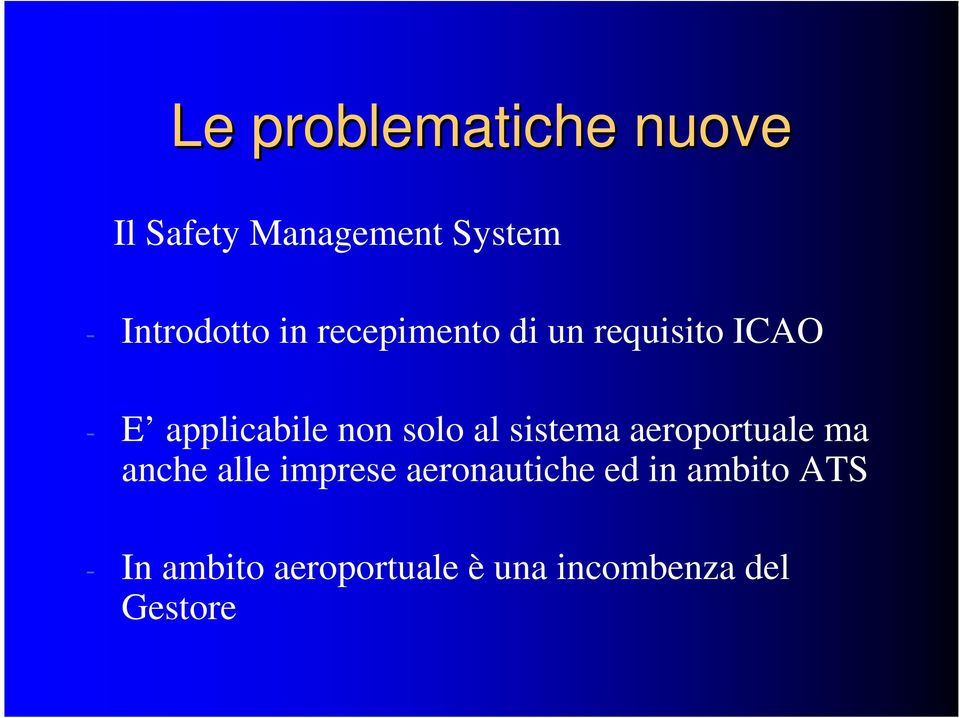 sistema aeroportuale ma anche alle imprese aeronautiche ed in