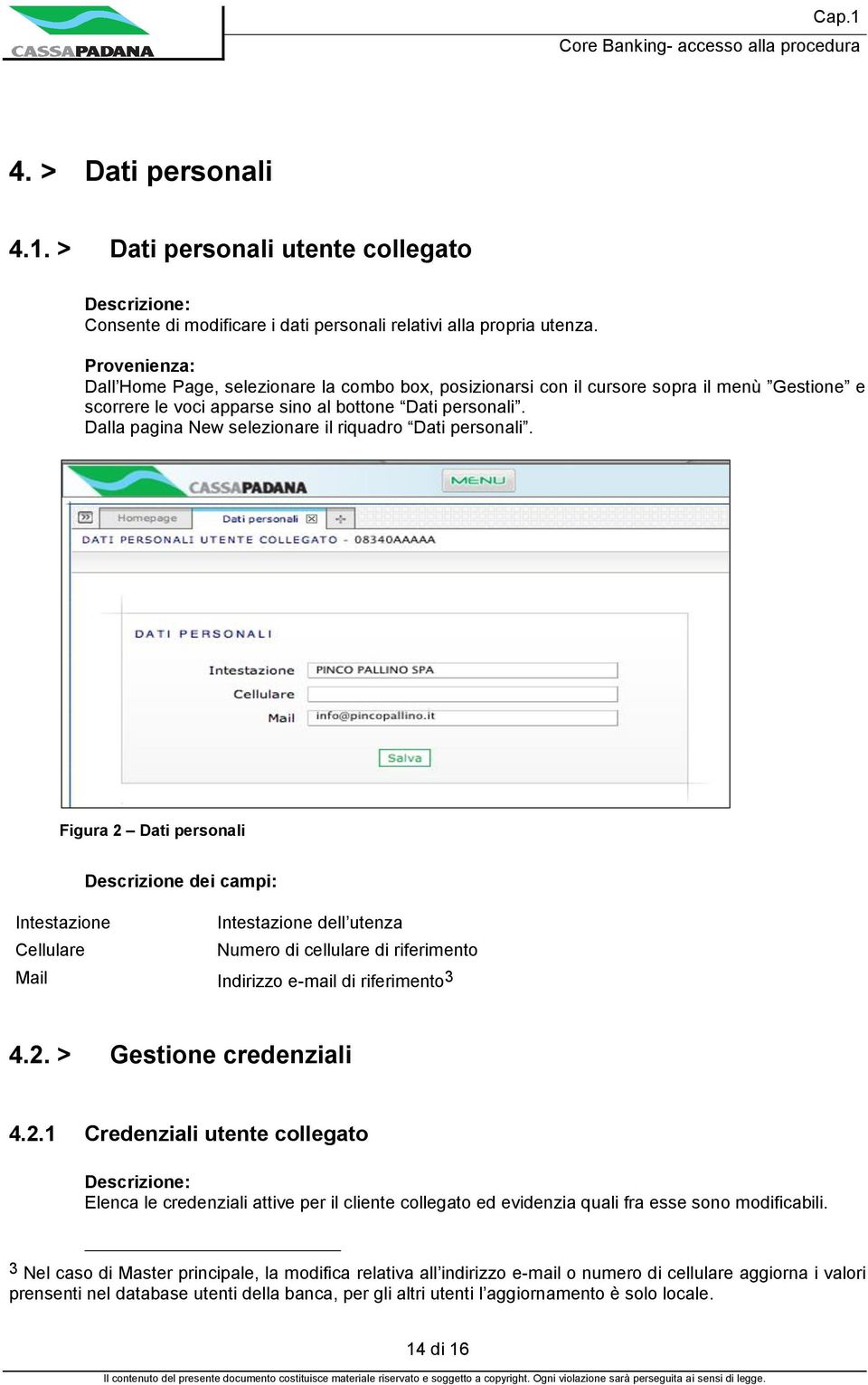 Dalla pagina New selezionare il riquadro Dati personali.