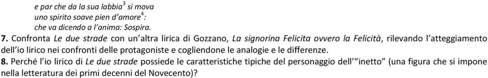 dell io lirico nei confronti delle protagoniste e cogliendone le analogie e le differenze. 8.