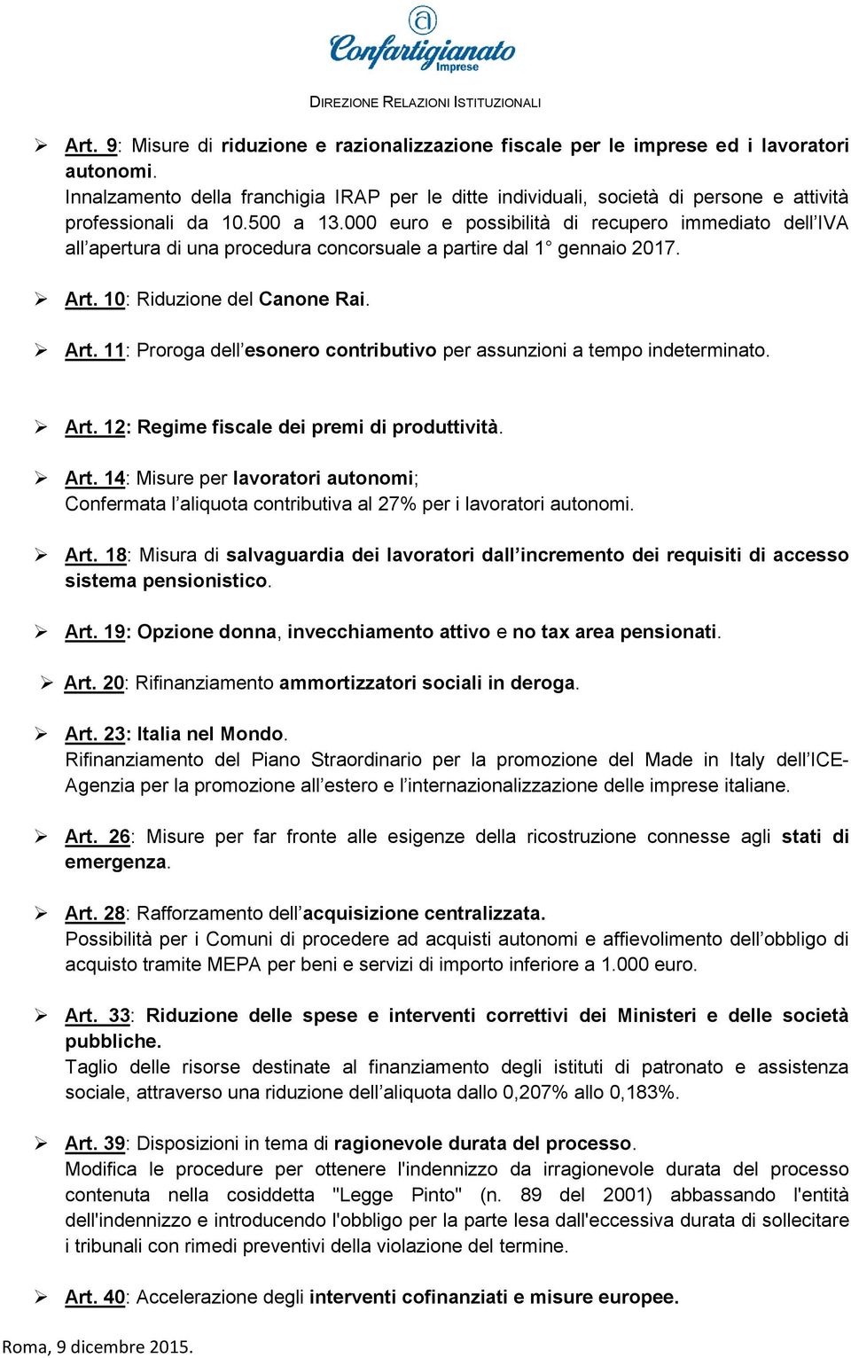 000 euro e possibilità di recupero immediato dell IVA all apertura di una procedura concorsuale a partire dal 1 gennaio 2017. Art.