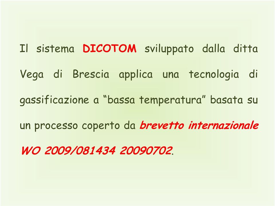 a bassa temperatura basata su un processo coperto