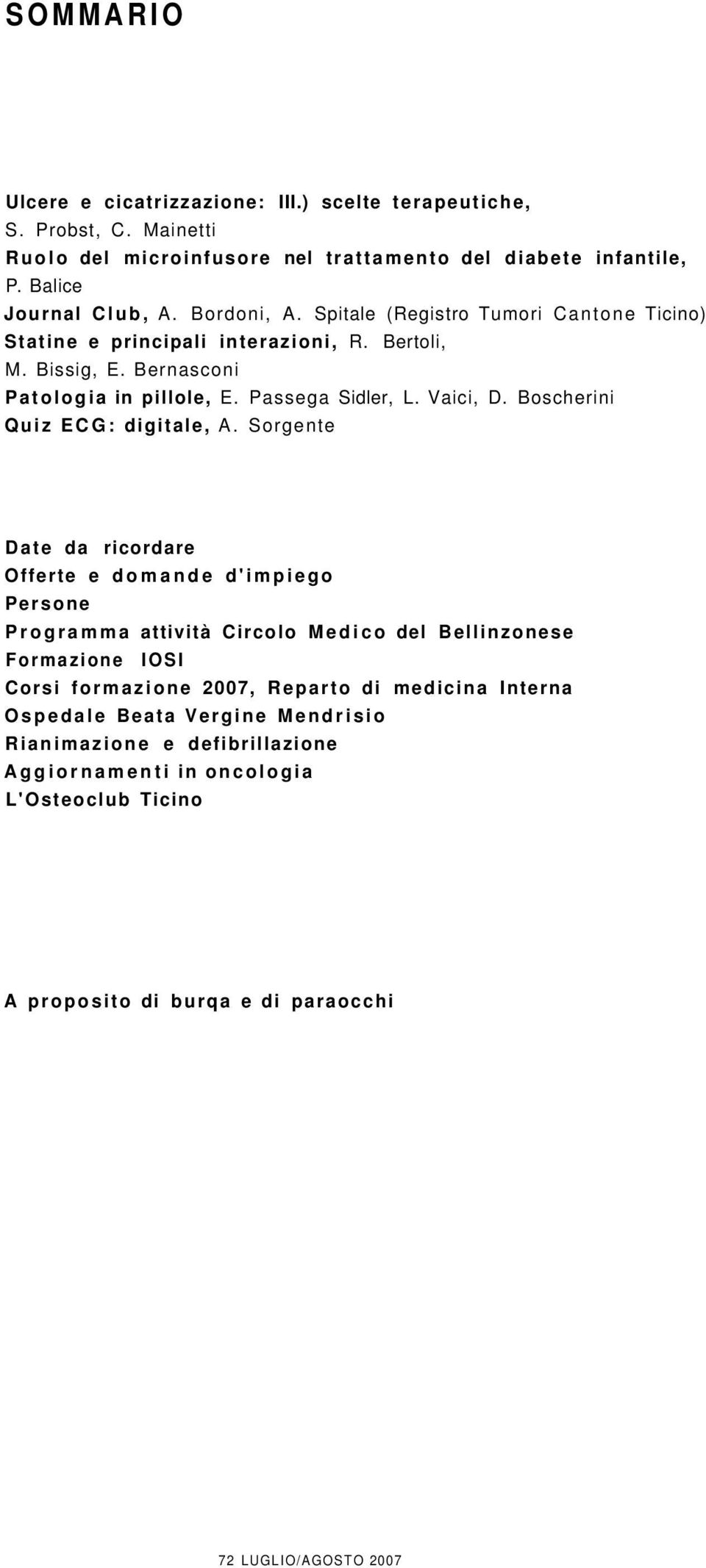 Passega Sidler, L. Vaici, D. Boscherini Quiz ECG: digitale, A.