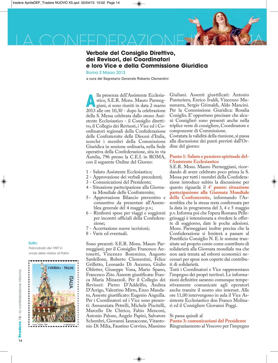 Clementini Tradere 18 - la confederazione informa Sotto: Francobollo del 1997 in onore della «Varia» di Palmi. A lla presenza dell Assistente Ecclesiastico, S.E.R. Mons.