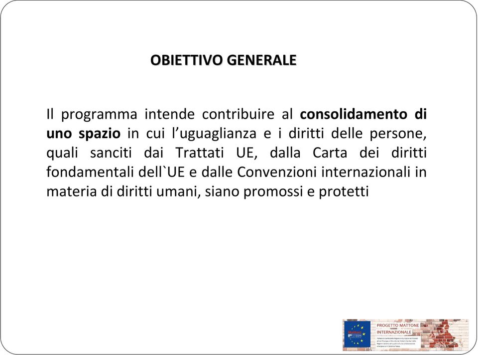 dai Trattati UE, dalla Carta dei diritti fondamentali dell`ue e dalle