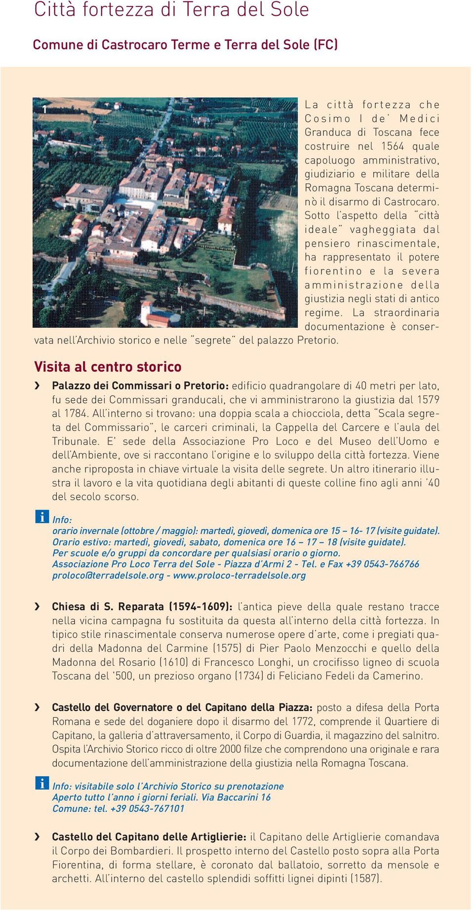 Sotto l aspetto della cttà deale vagheggata dal pensero rnascmentale, ha rappresentato l potere forentno e la severa ammnstrazone della gustza negl stat d antco regme.