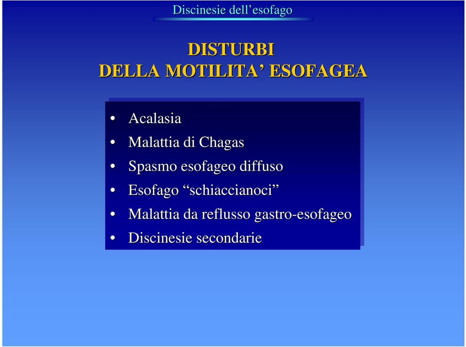 Spasmo esofageo diffuso Esofago schiaccianoci