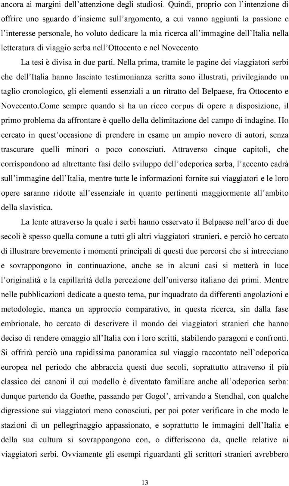 nella letteratura di viaggio serba nell Ottocento e nel Novecento. La tesi è divisa in due parti.