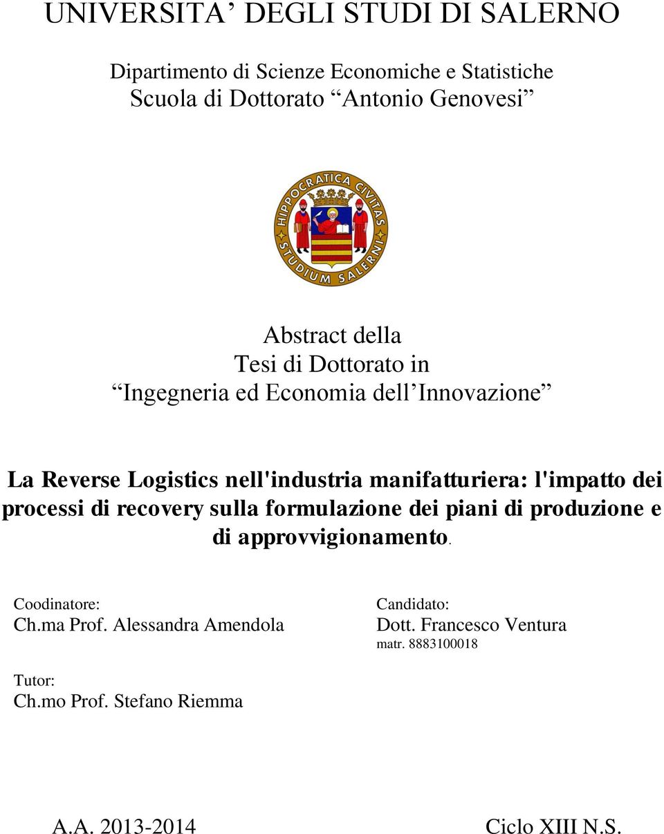 l'impatto dei processi di recovery sulla formulazione dei piani di produzione e di approvvigionamento. Coodinatore: Ch.ma Prof.