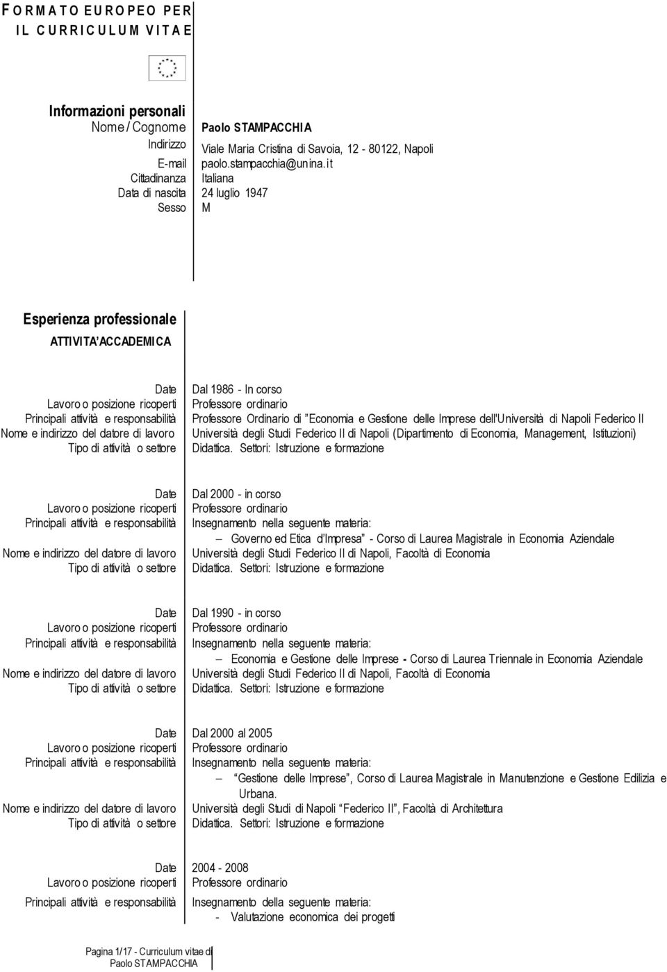 ordinario Professore Ordinario di Economia e Gestione delle Imprese dell'università di Napoli Federico II Università degli Studi Federico II di Napoli (Dipartimento di Economia, Management,