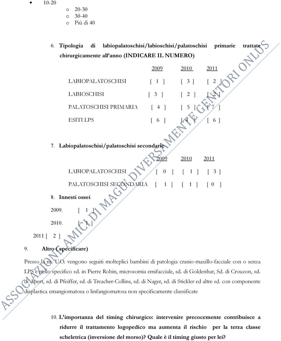 ] PALATOSCHISI PRIMARIA [ 4 ] [ 5 ] [ 7 ] ESITI LPS [ 6 ] [ 4 ] [ 6 ] 7.