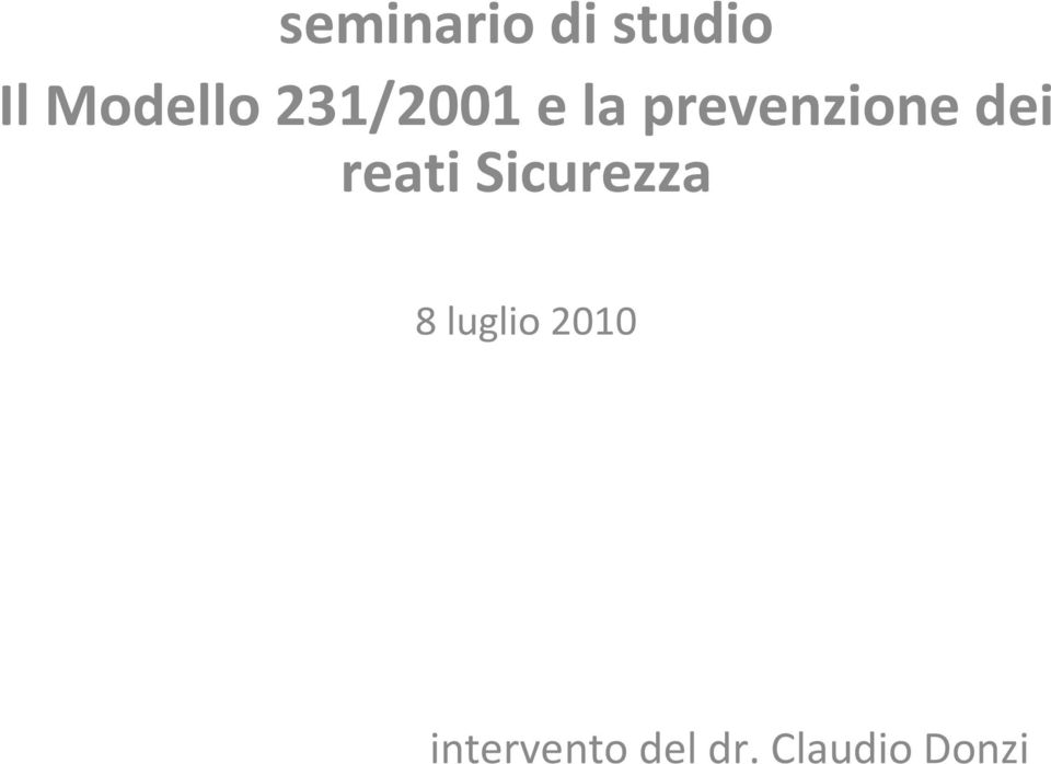 reati Sicurezza 8 luglio 2010