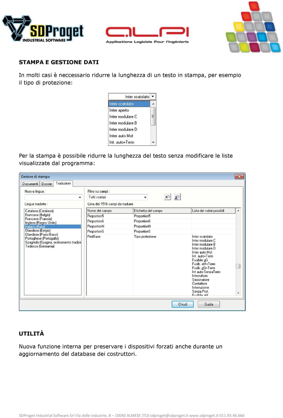 del testo senza modificare le liste visualizzate dal programma: UTILITÀ Nuova funzione