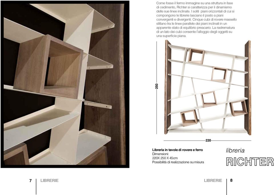 Cinque cubi di rovere massello slittano tra le linee parallele dei piani inclinati in un apparente stato di equilibrio preacario.