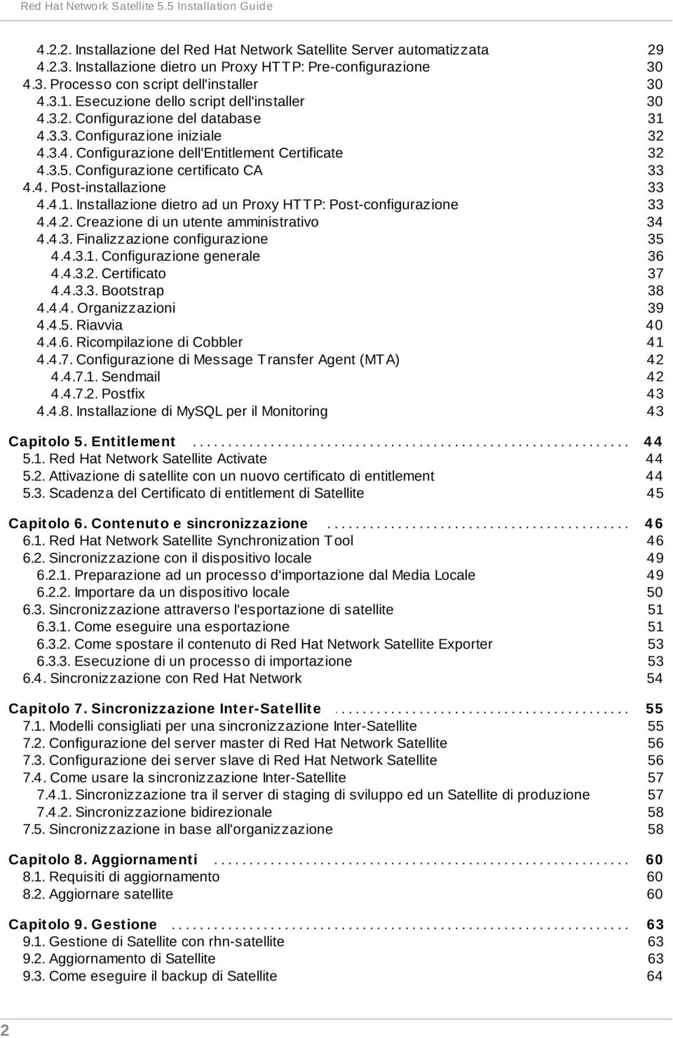 4. Post-installazione 4.4.1. Installazione dietro ad un Proxy HT T P: Post-configurazione 4.4.2. Creazione di un utente amministrativo 4.4.3. Finalizzazione configurazione 4.4.3.1. Configurazione generale 4.