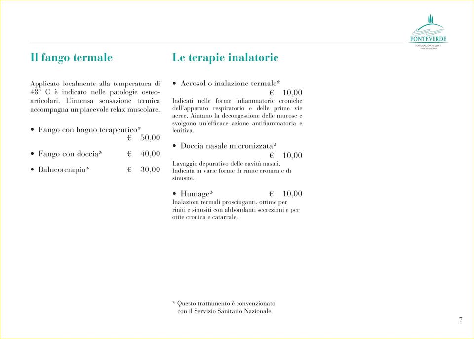 e delle prime vie aeree. Aiutano la decongestione delle mucose e svolgono un efficace azione antifiammatoria e lenitiva. qdoccia nasale micronizzata* 1110,00 Lavaggio depurativo delle cavità nasali.