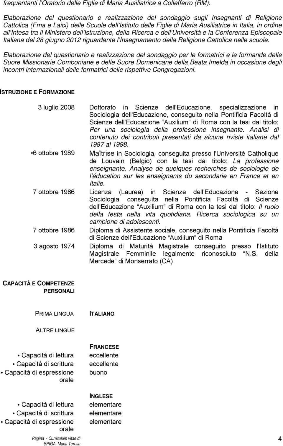 all Intesa tra il Ministero dell Istruzione, della Ricerca e dell Università e la Conferenza Episcopale Italiana del 28 giugno 2012 riguardante l Insegnamento della Religione Cattolica nelle scuole.