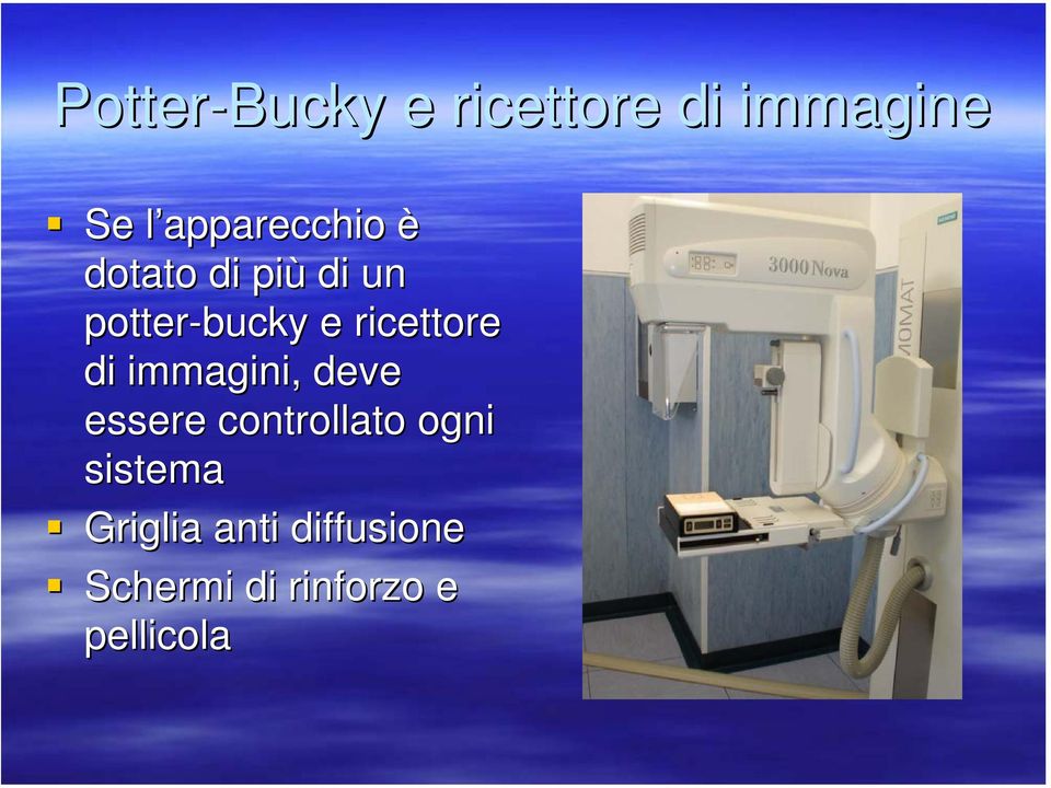 ricettore di immagini, deve essere controllato ogni