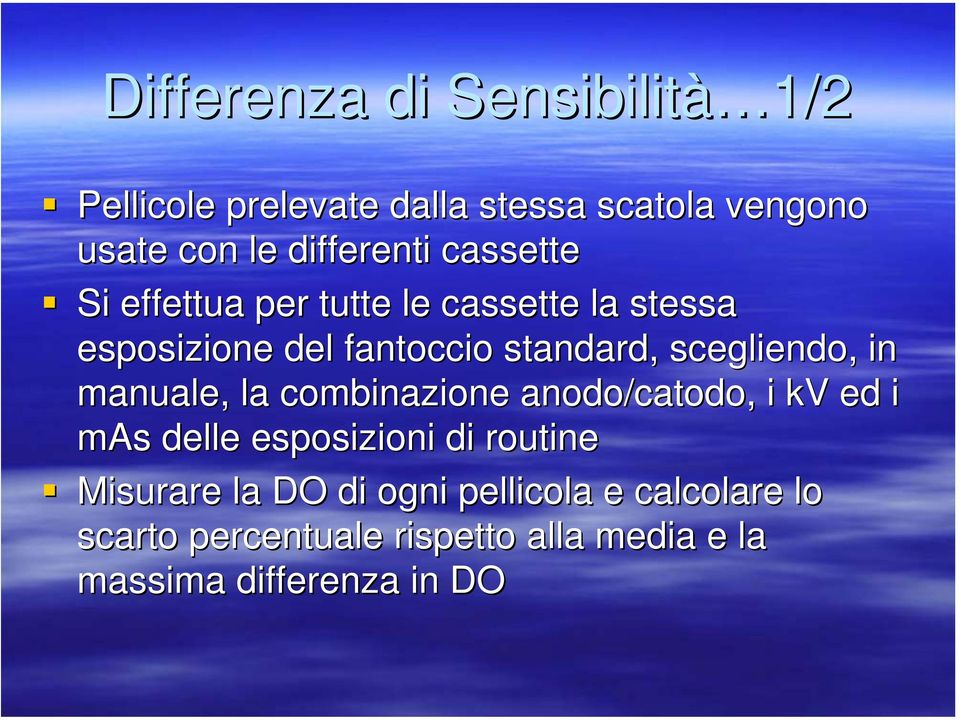 scegliendo, in manuale, la combinazione anodo/catodo, i kv ed i mas delle esposizioni di routine