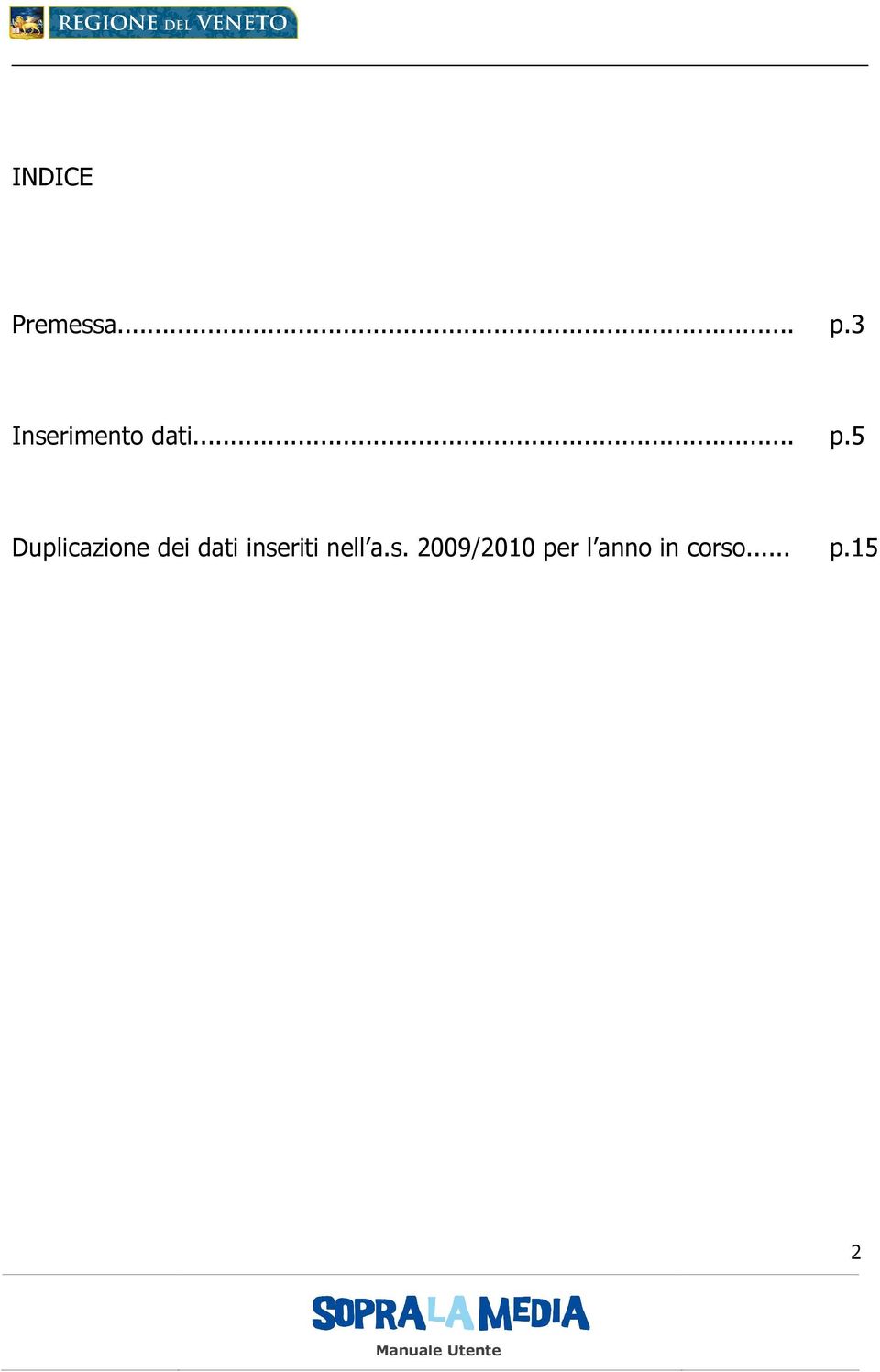 5 Duplicazione dei dati