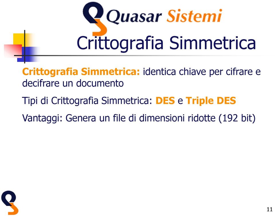 Tipi di Crittografia Simmetrica: DES e Triple DES