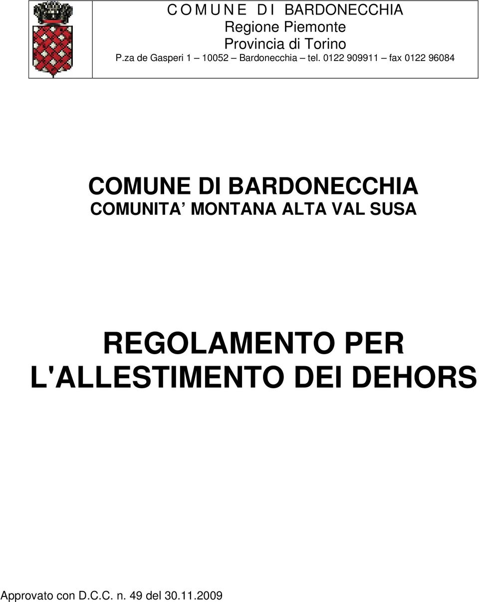 0122 909911 fax 0122 96084 COMUNE DI BARDONECCHIA COMUNITA MONTANA