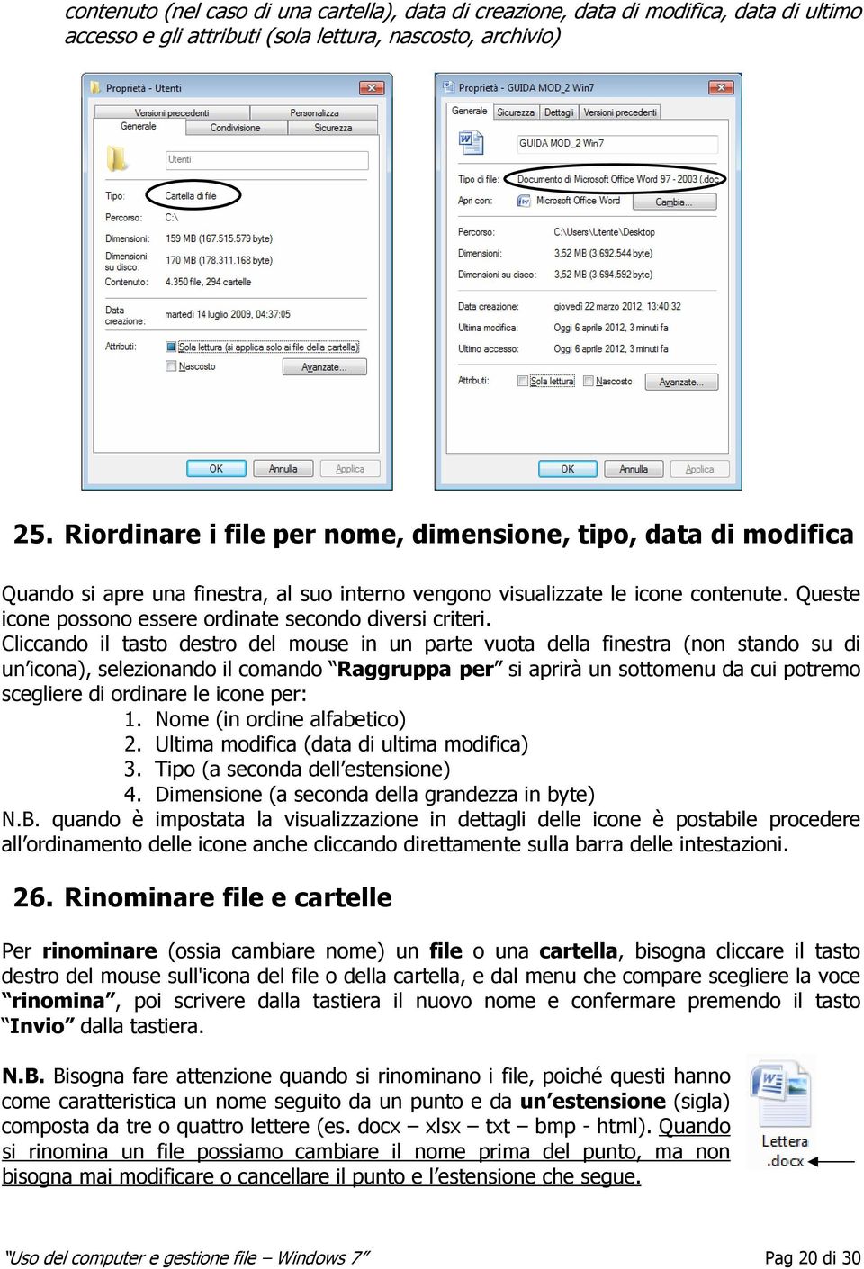 Queste icone possono essere ordinate secondo diversi criteri.