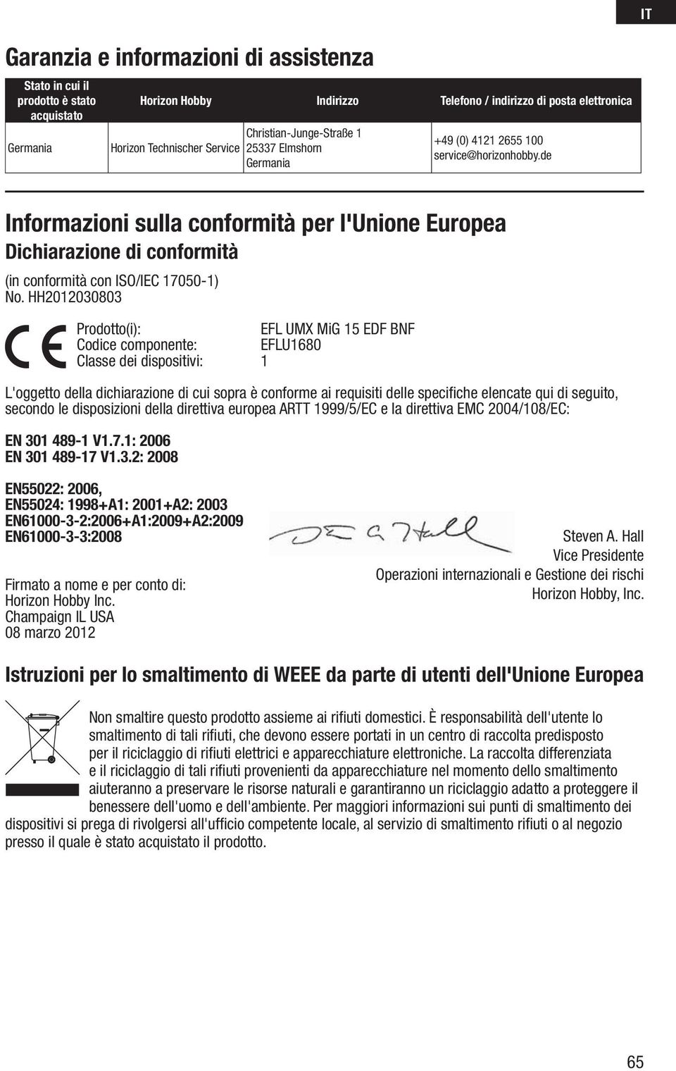 de Informazioni sulla conformità per l'unione Europea Dichiarazione di conformità (in conformità con ISO/IEC 17050-1) No.