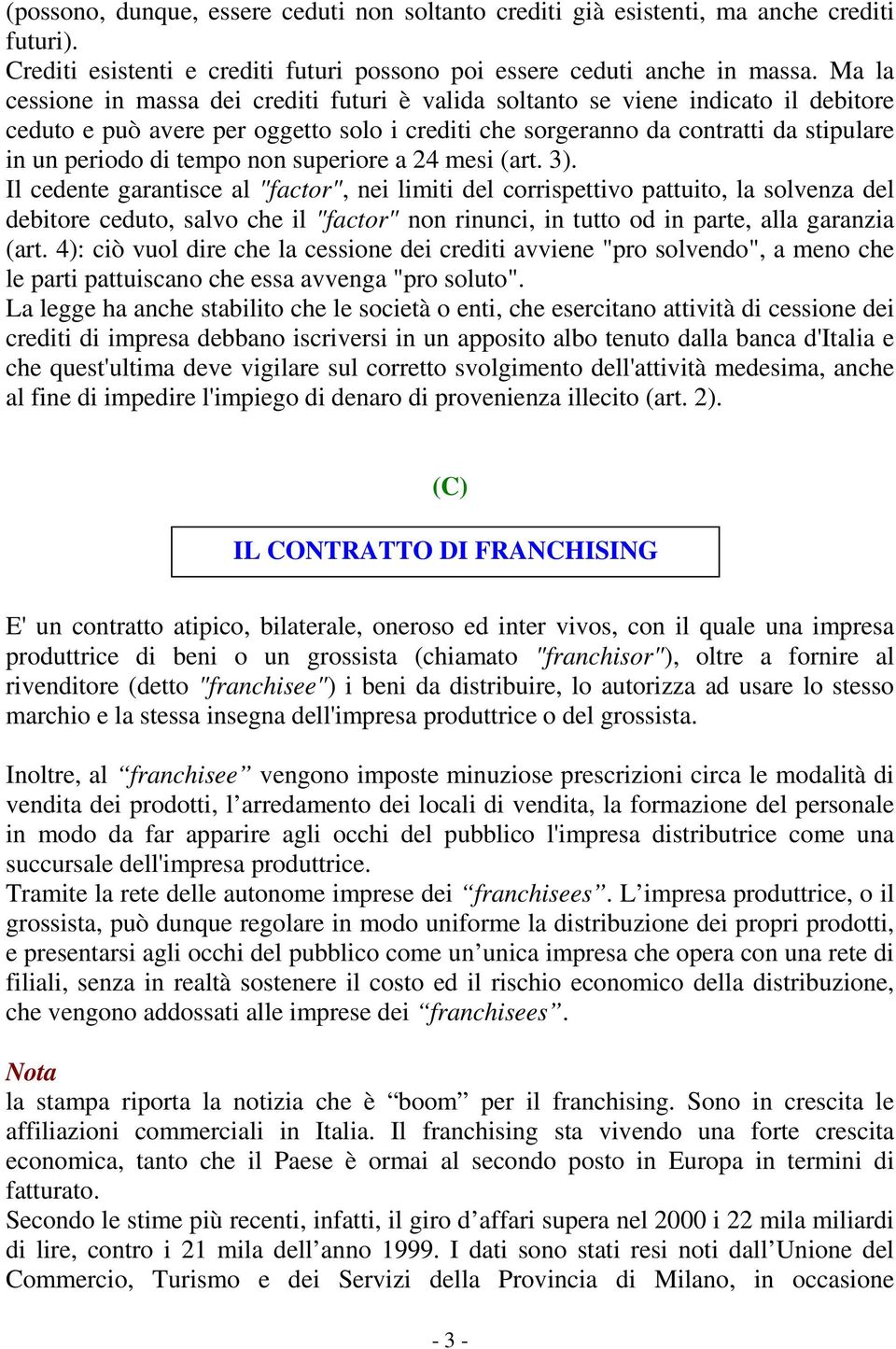 tempo non superiore a 24 mesi (art. 3).