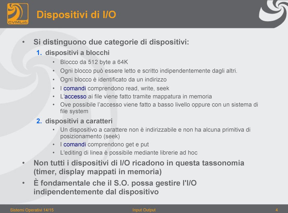 oppure con un sistema di file system 2.