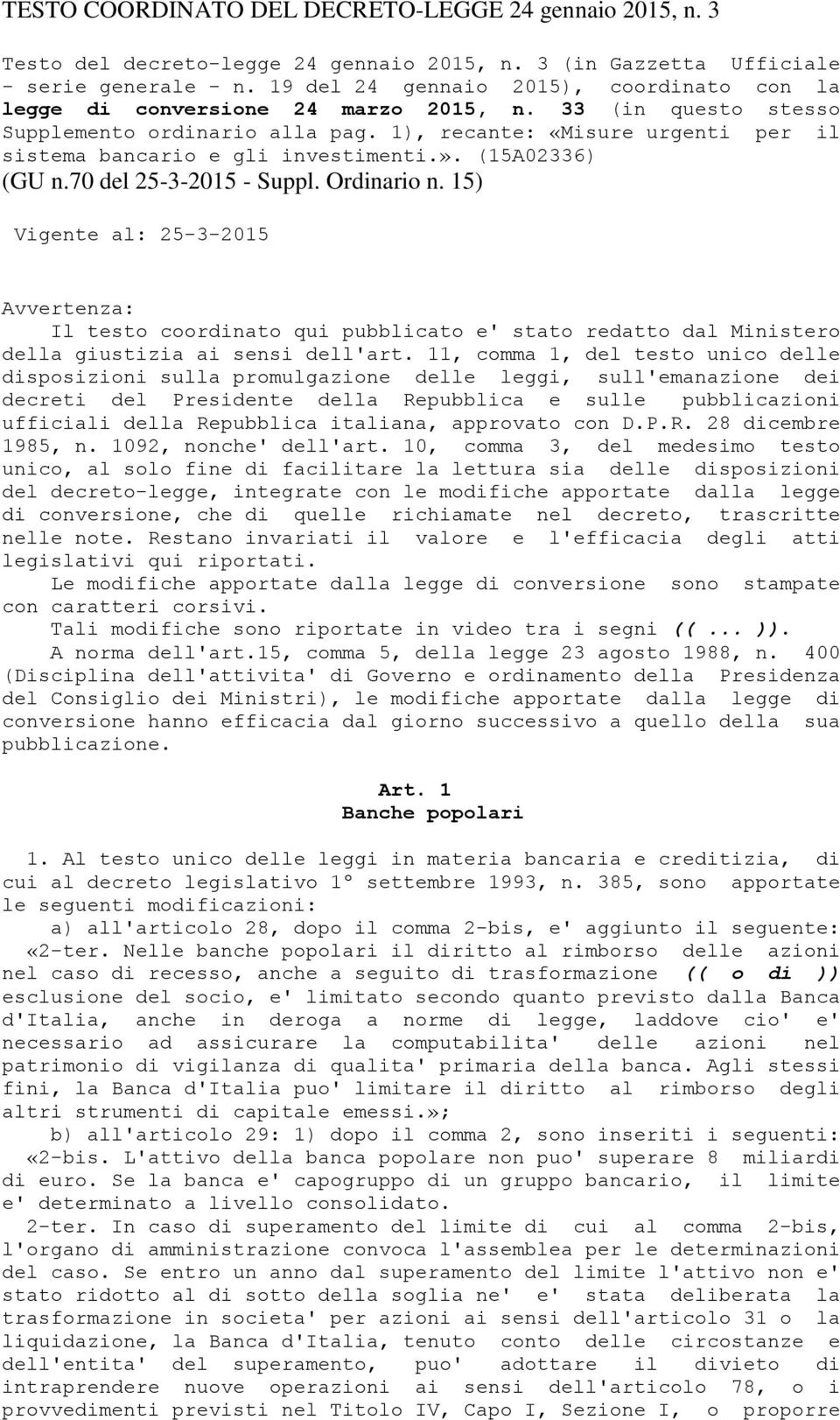 1), recante: «Misure urgenti per il sistema bancario e gli investimenti.». (15A02336) (GU n.70 del 25-3-2015 - Suppl. Ordinario n.