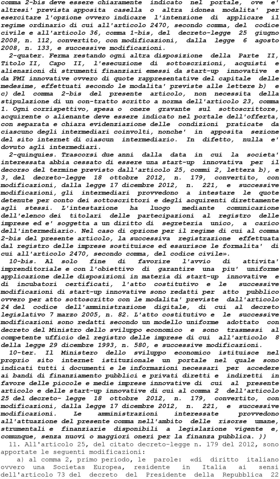 112, convertito, con modificazioni, dalla legge 6 agosto 2008, n. 133, e successive modificazioni. 2-quater.