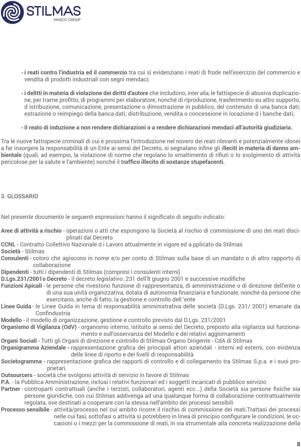 istribuzione, comunicazione, presentazione o dimostrazione in pubblico, del contenuto di una banca dati; estrazione o reimpiego della banca dati; distribuzione, vendita o concessione in locazione d i