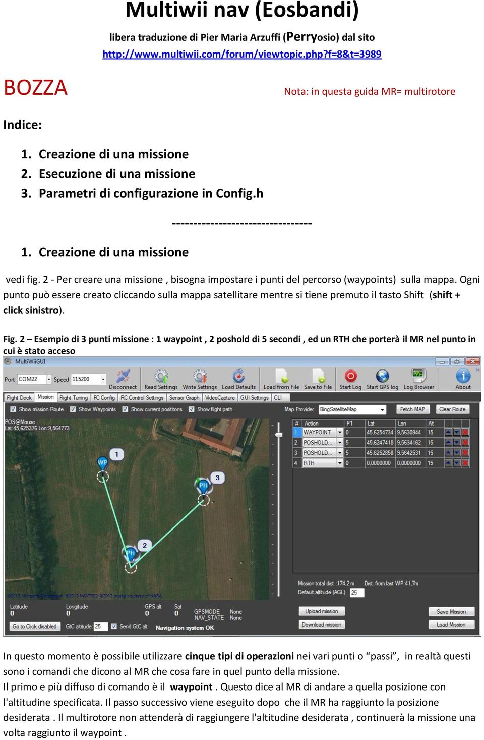 2 - Per creare una missione, bisogna impostare i punti del percorso (waypoints) sulla mappa.