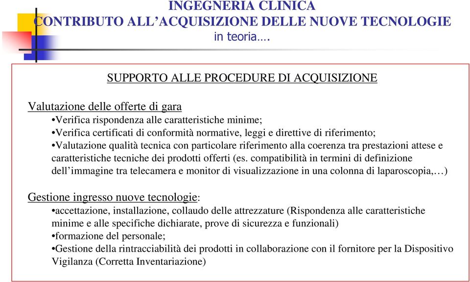 riferimento; Valutazione qualità tecnica con particolare riferimento alla coerenza tra prestazioni attese e caratteristiche tecniche dei prodotti offerti (es.