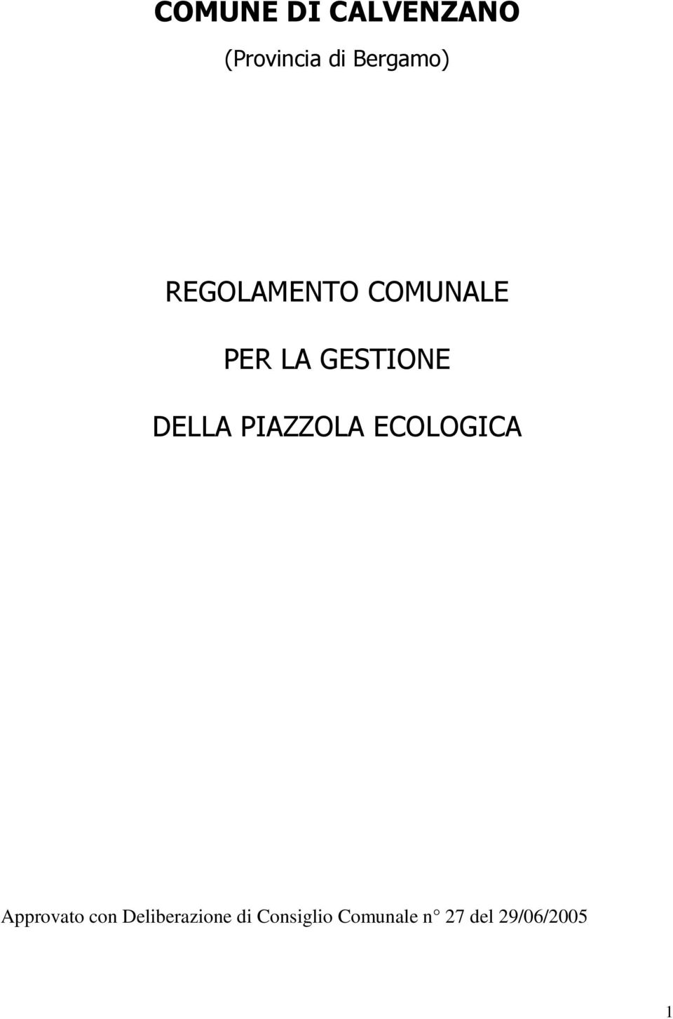 PIAZZOLA ECOLOGICA Approvato con