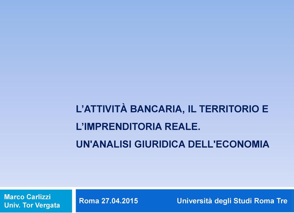 UN'ANALISI GIURIDICA DELL'ECONOMIA Marco