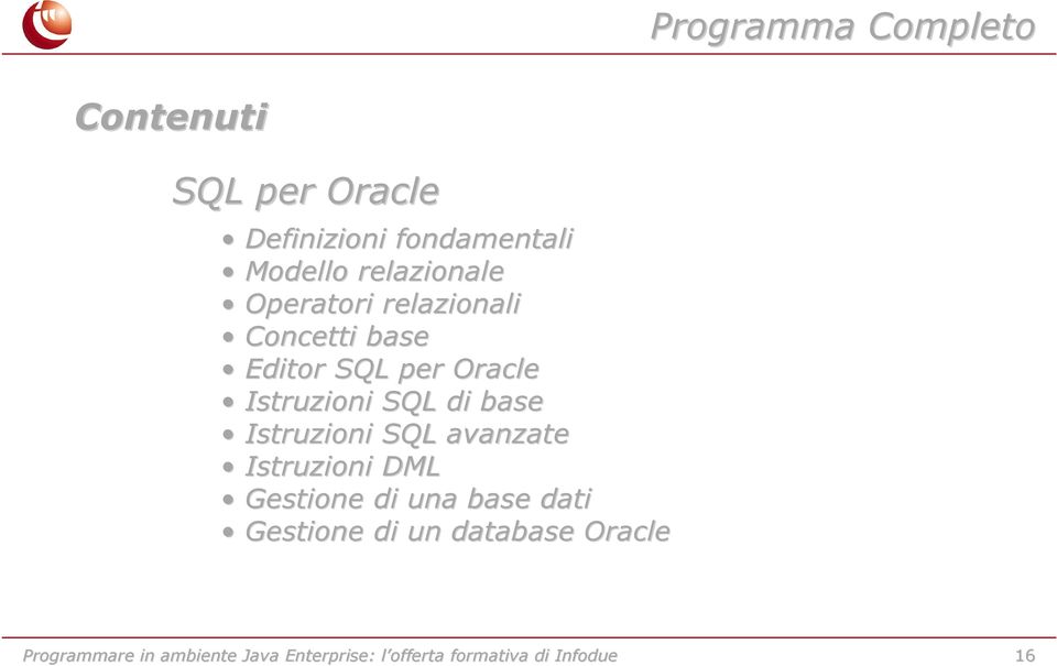 base Editor SQL per Oracle Istruzioni SQL di base Istruzioni SQL